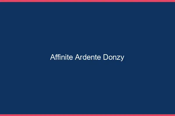 Affinité Ardente Donzy