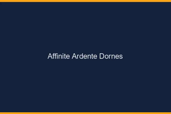 Affinité Ardente Dornes