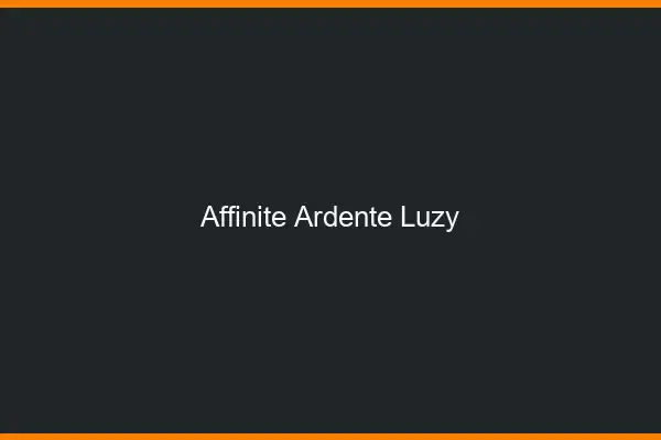 Affinité Ardente Luzy