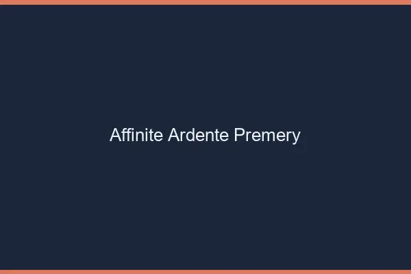 Affinité Ardente Prémery