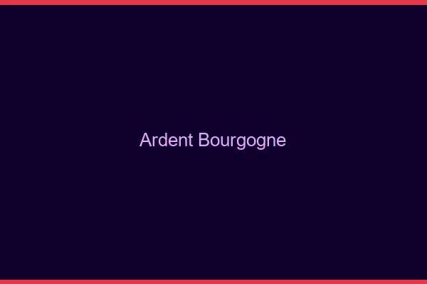 Ardent Bourgogne