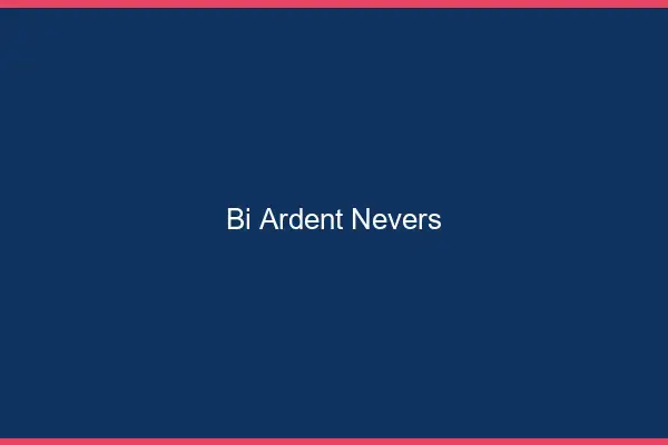 Bi ardent Nevers