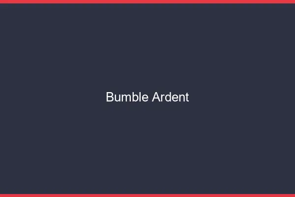 Bumble ardent