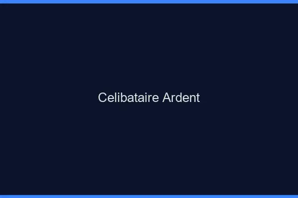 Célibataire ardent