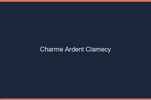 Charme Ardent Clamecy
