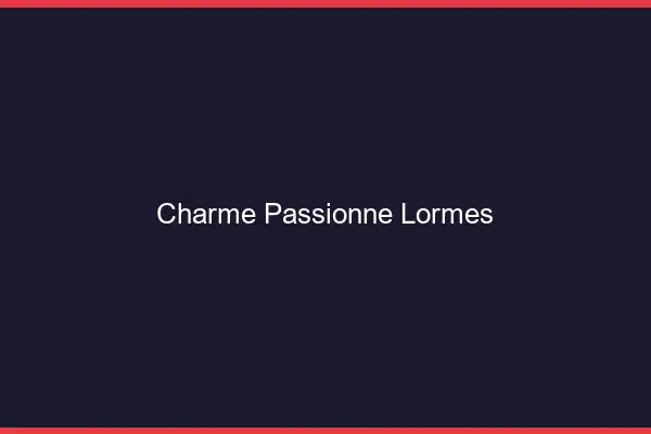 Charme Passionné Lormes