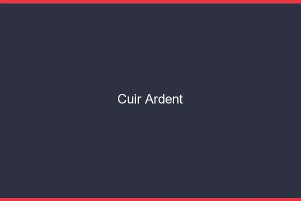 Cuir ardent