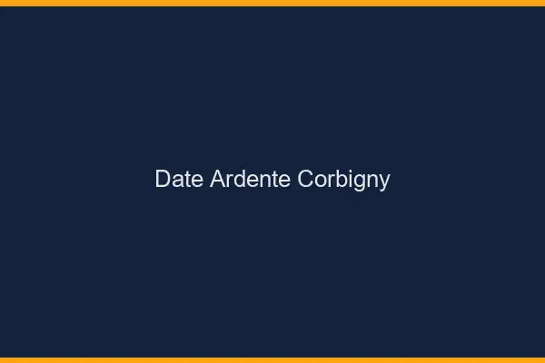 Date Ardente Corbigny