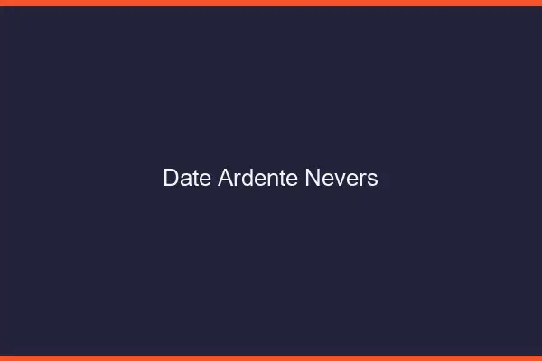 Date Ardente Nevers