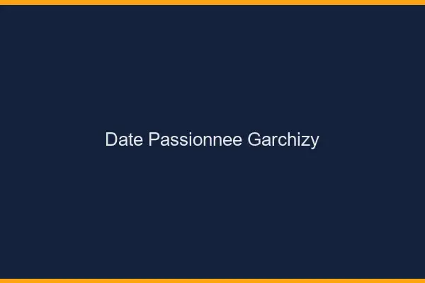 Date Passionnée Garchizy