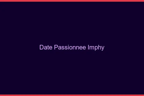 Date Passionnée Imphy