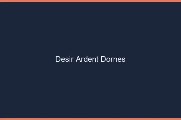 Désir Ardent Dornes