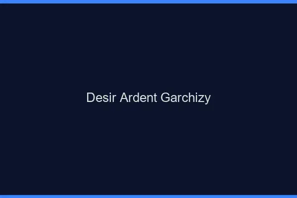 Désir Ardent Garchizy