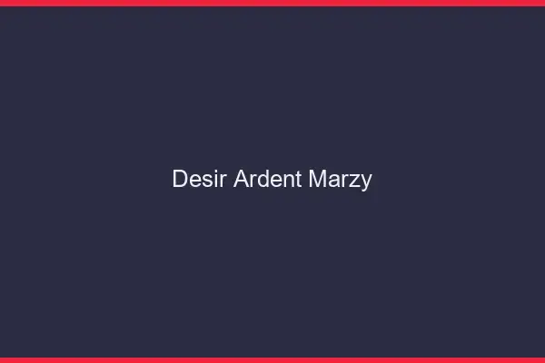 Désir Ardent Marzy