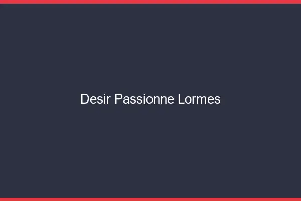 Désir Passionné Lormes