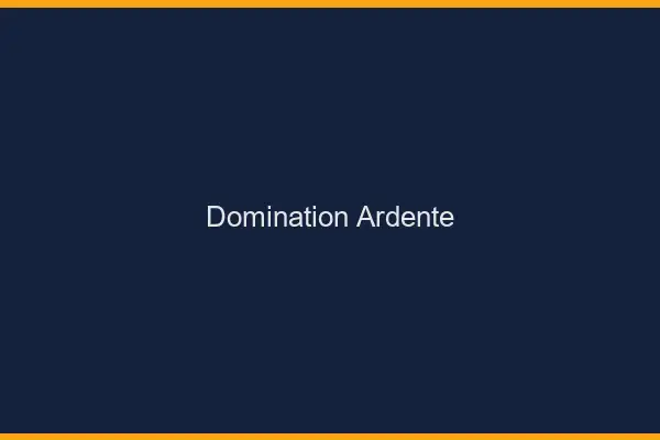 Domination ardente