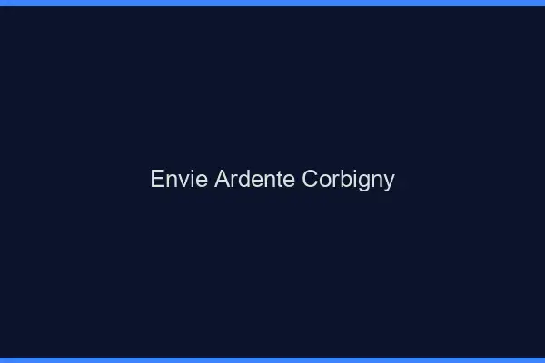 Envie Ardente Corbigny