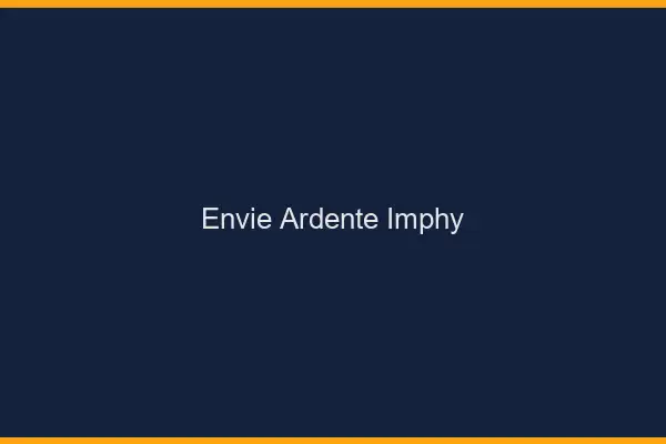 Envie Ardente Imphy