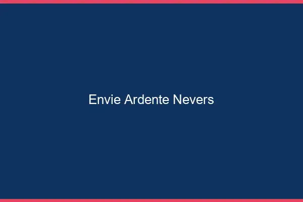 Envie Ardente Nevers