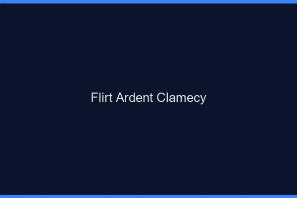 Flirt Ardent Clamecy