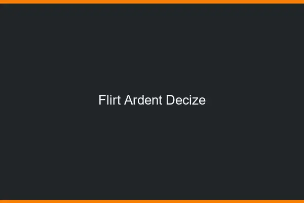 Flirt Ardent Decize