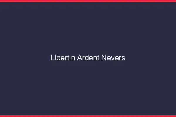 Libertin ardent Nevers