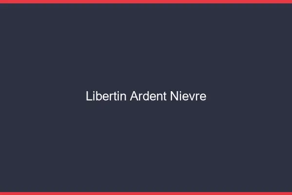 Libertin ardent Nièvre