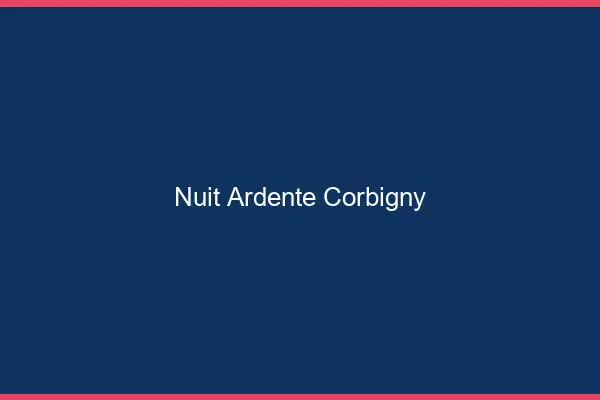 Nuit Ardente Corbigny