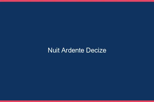 Nuit Ardente Decize