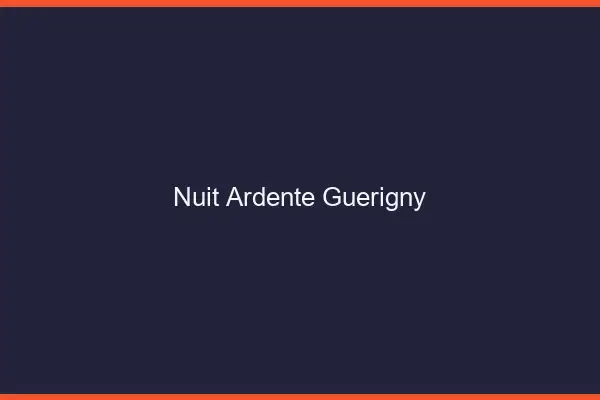 Nuit Ardente Guérigny