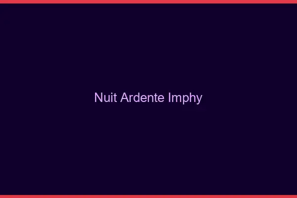 Nuit Ardente Imphy