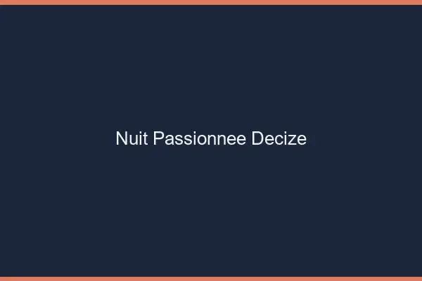 Nuit Passionnée Decize