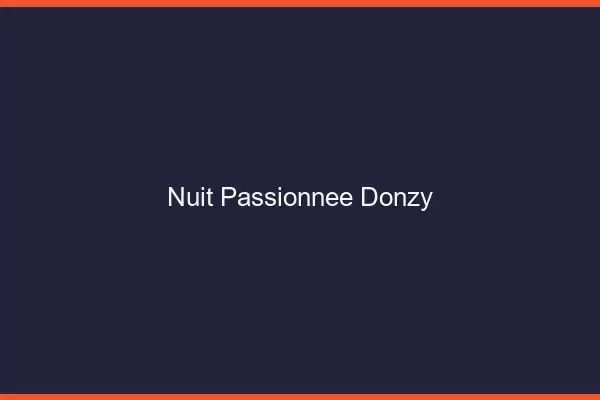 Nuit Passionnée Donzy
