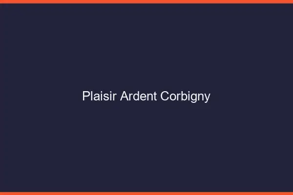 Plaisir Ardent Corbigny