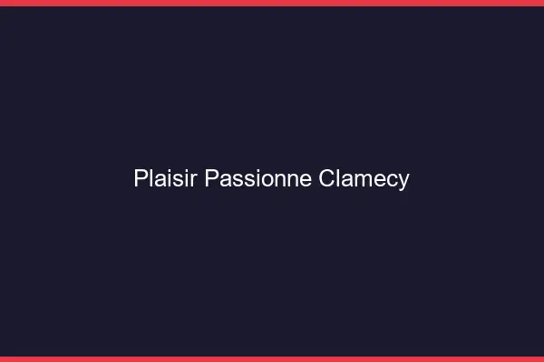 Plaisir Passionné Clamecy
