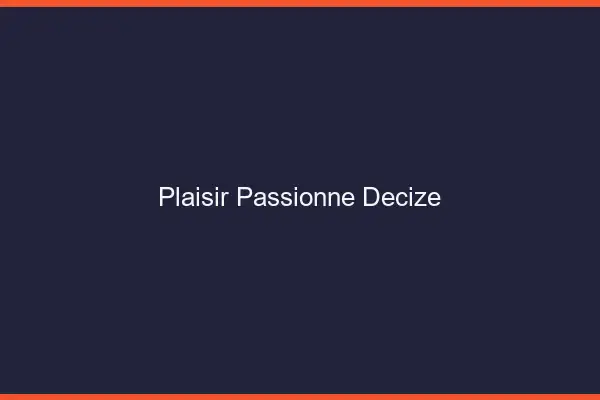 Plaisir Passionné Decize