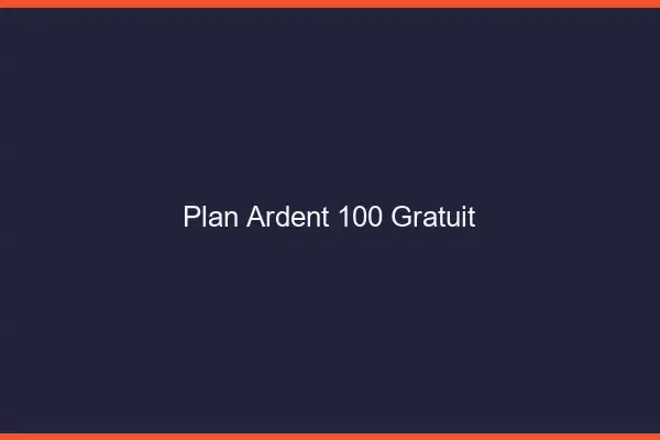 Plan ardent 100% gratuit