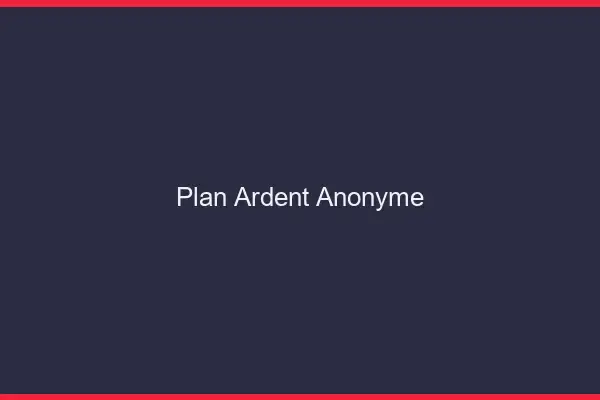 Plan ardent anonyme