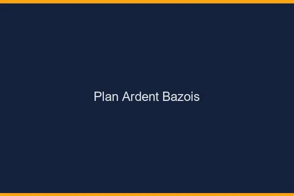Plan ardent Bazois