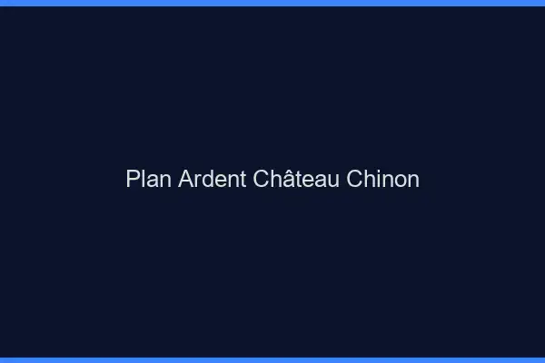 Plan Ardent Château-Chinon