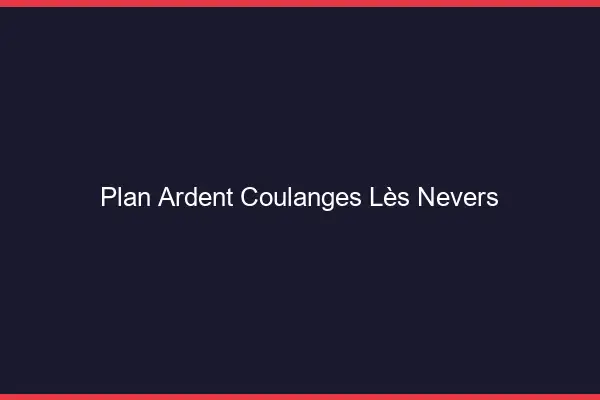 Plan Ardent Coulanges-lès-Nevers