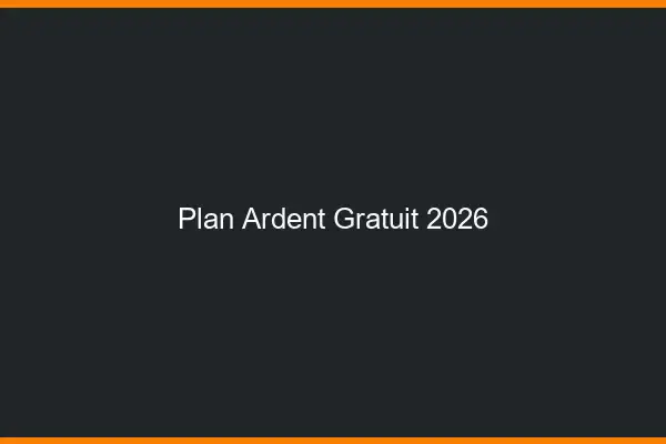 Plan ardent gratuit 2026