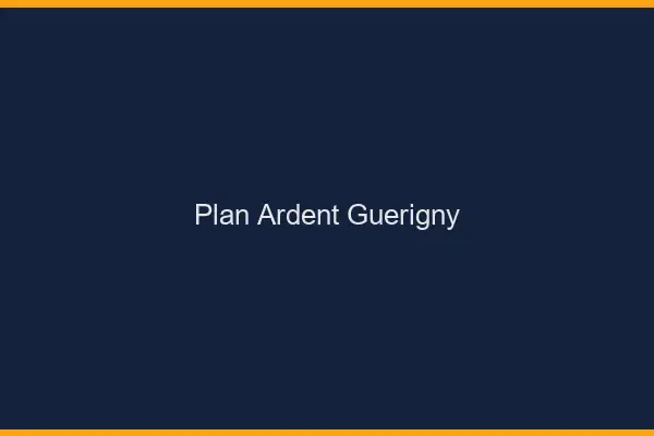 Plan Ardent Guérigny