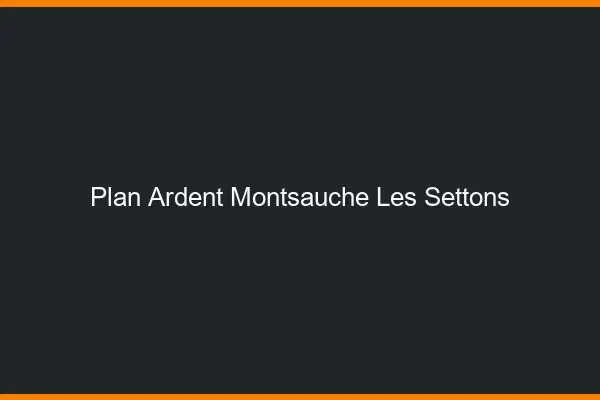 Plan Ardent Montsauche-les-Settons