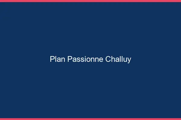 Plan Passionné Challuy