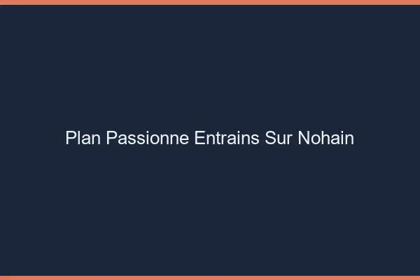 Plan Passionné Entrains-sur-Nohain