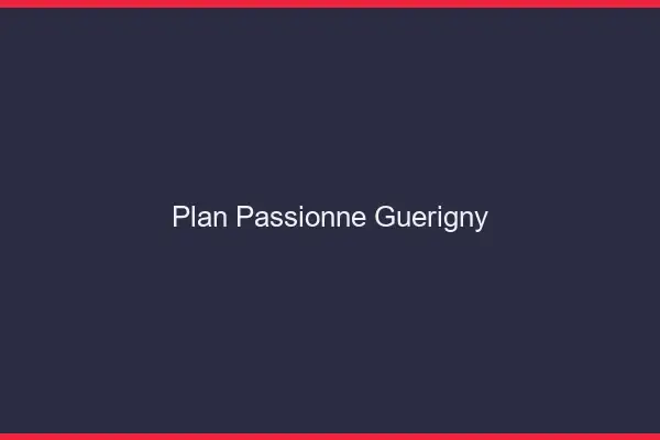 Plan Passionné Guérigny