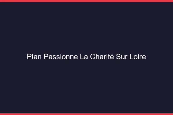Plan Passionné La Charité-sur-Loire