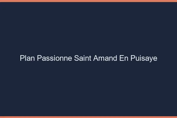 Plan Passionné Saint-Amand-en-Puisaye