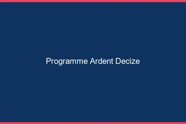 Programme Ardent Decize